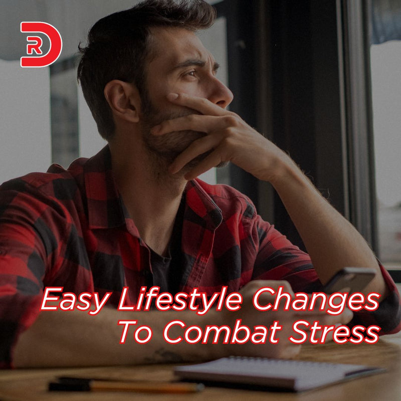Easy Lifestyle Changes to Combat Stress the Right Way